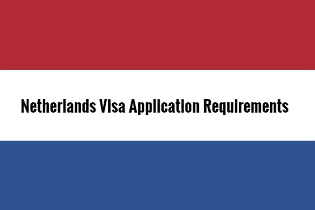 netherlands-visa-application-requirements
